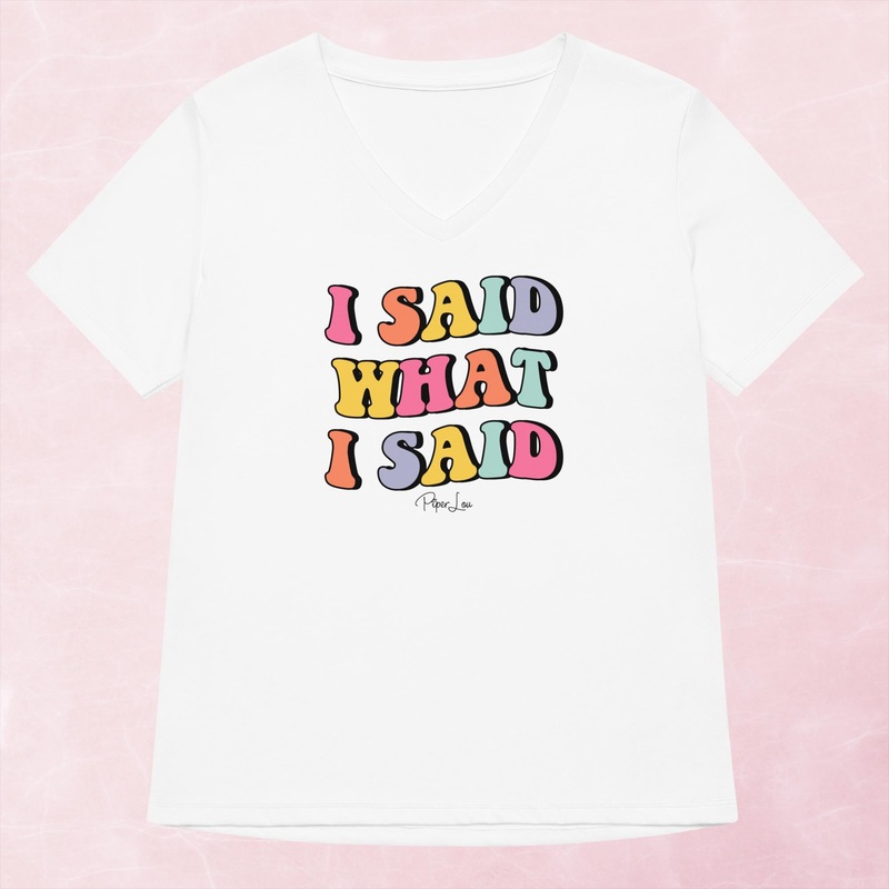 I Said What I Said Women’s Graphic V-Neck