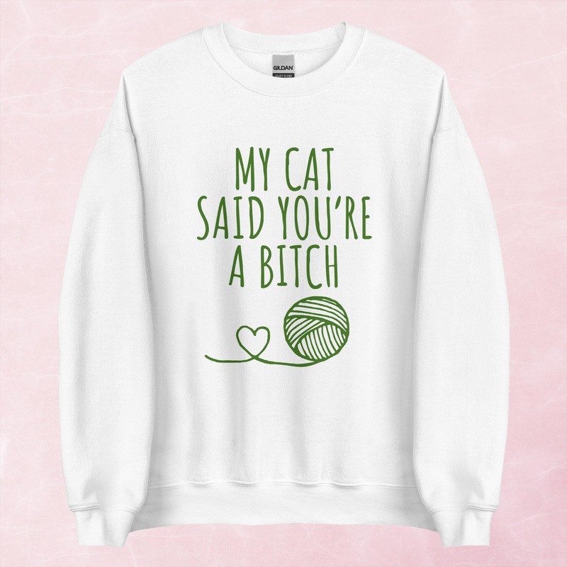 My Cat Said Graphic Crewneck Sweatshirt