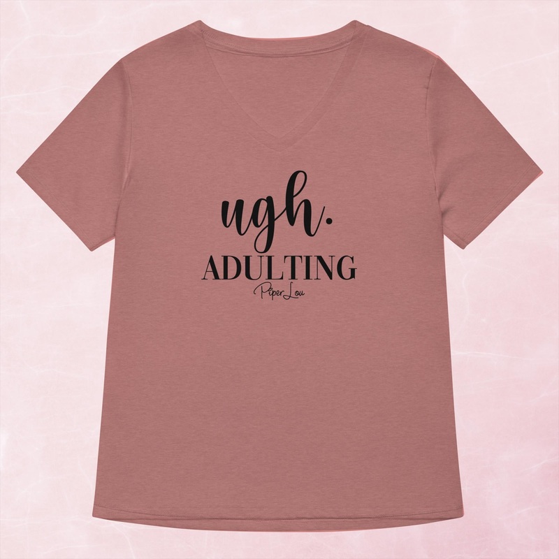Ugh. Adulting Women’s Graphic V-Neck