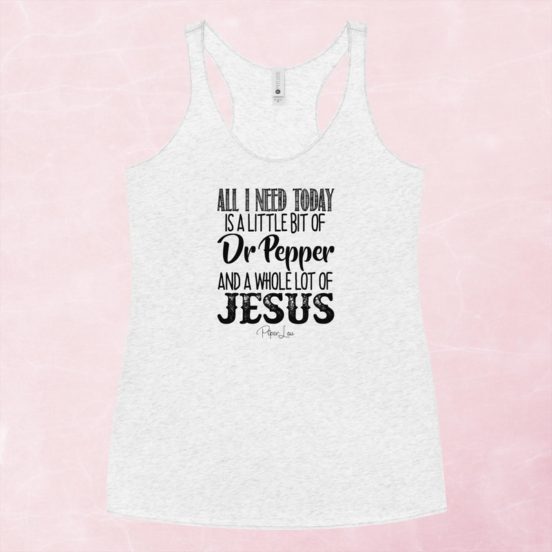 All I Need Is Dr Pepper And Jesus Graphic Tank Top