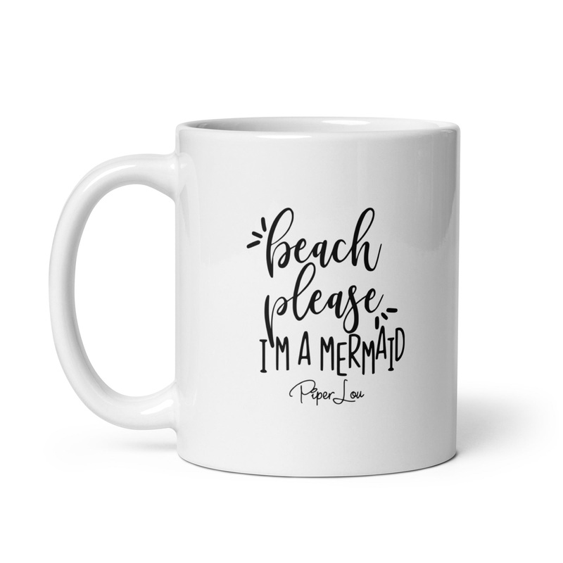 Beach Please I’m A Mermaid Ceramic Coffee Mug