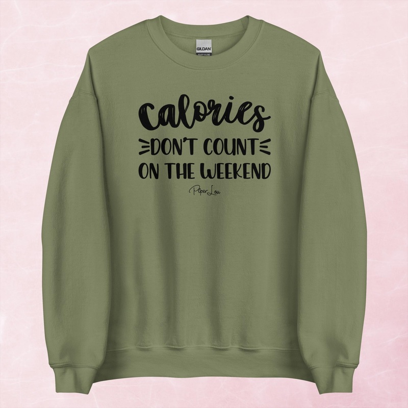 Calories Don’t Count On The Weekend Graphic Crewneck Sweatshirt