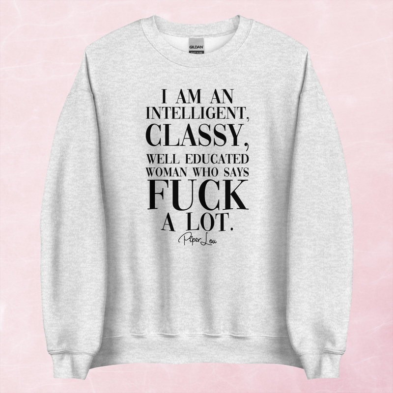 Classy Woman Who Says Fuck A Lot Graphic Crewneck Sweatshirt