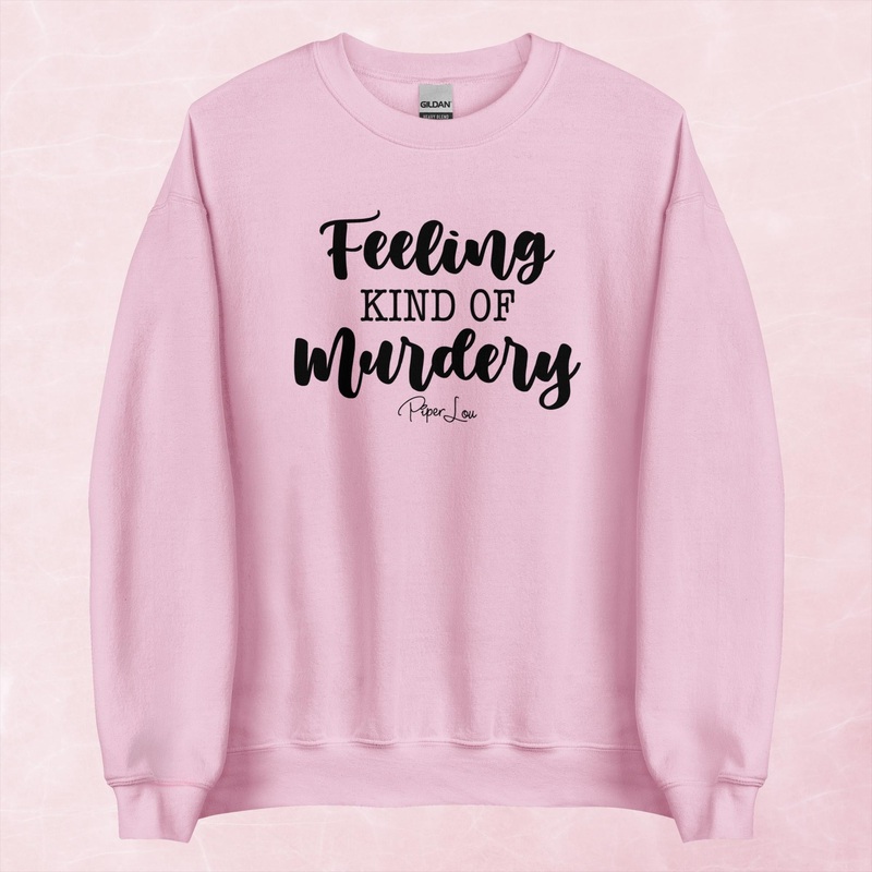 Feeling Kind Of Murdery Graphic Crewneck Sweatshirt