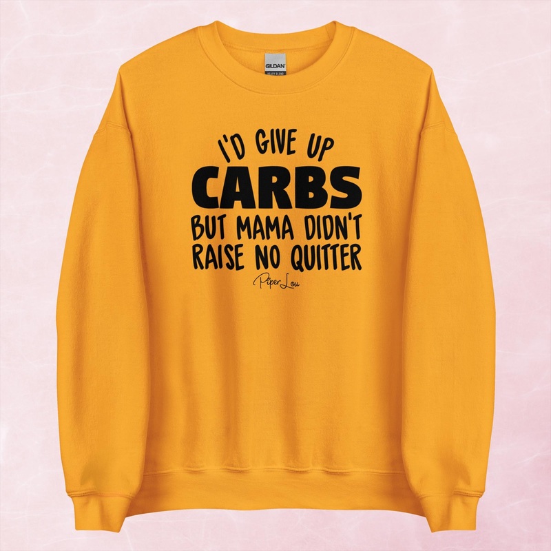I’d Give Up Carbs But Graphic Crewneck Sweatshirt