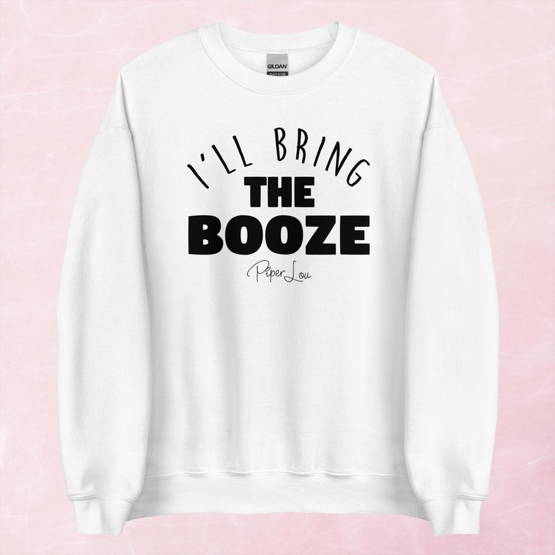 I’ll Bring The Booze Graphic Crewneck Sweatshirt