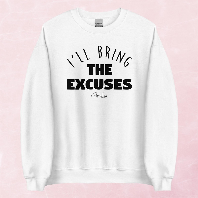 I’ll Bring The Excuses Graphic Crewneck Sweatshirt
