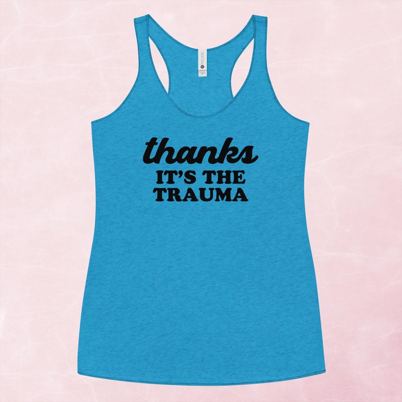 It’s The Trauma Graphic Tank Top