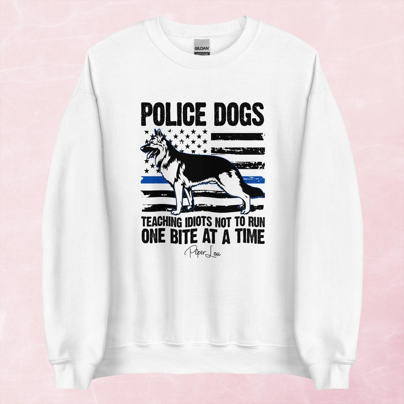 Police Dogs Teaching Idiots Not To Run Graphic Crewneck Sweatshirt