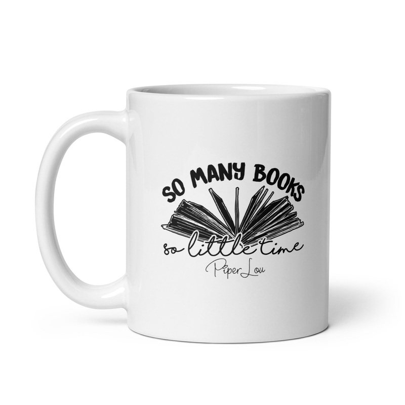 So Many Books So Little Time Ceramic Coffee Mug