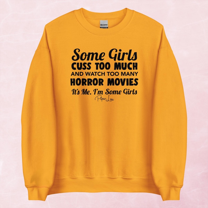Some Girls Cuss Too Much & Watch Too Many Horror Movies Graphic Crewneck Sweatshirt