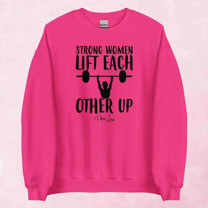 Strong Women Lift Each Other Up Graphic Crewneck Sweatshirt