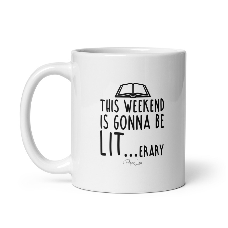 This Weekend Is Lit Ceramic Coffee Mug