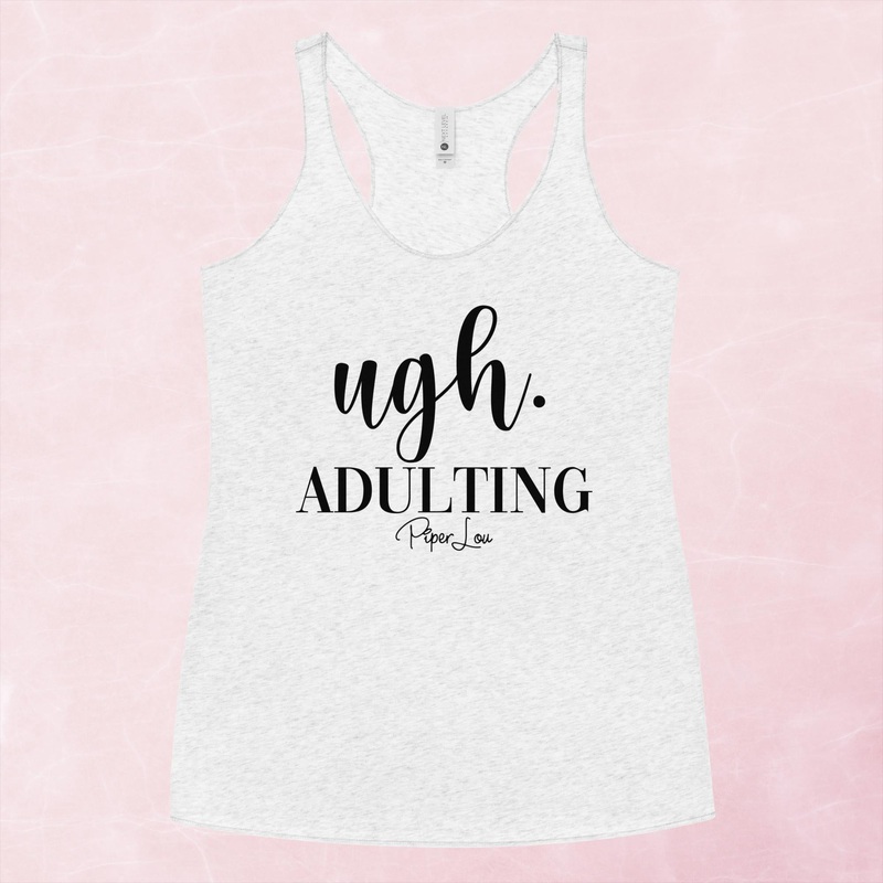 Ugh. Adulting Graphic Tank Top