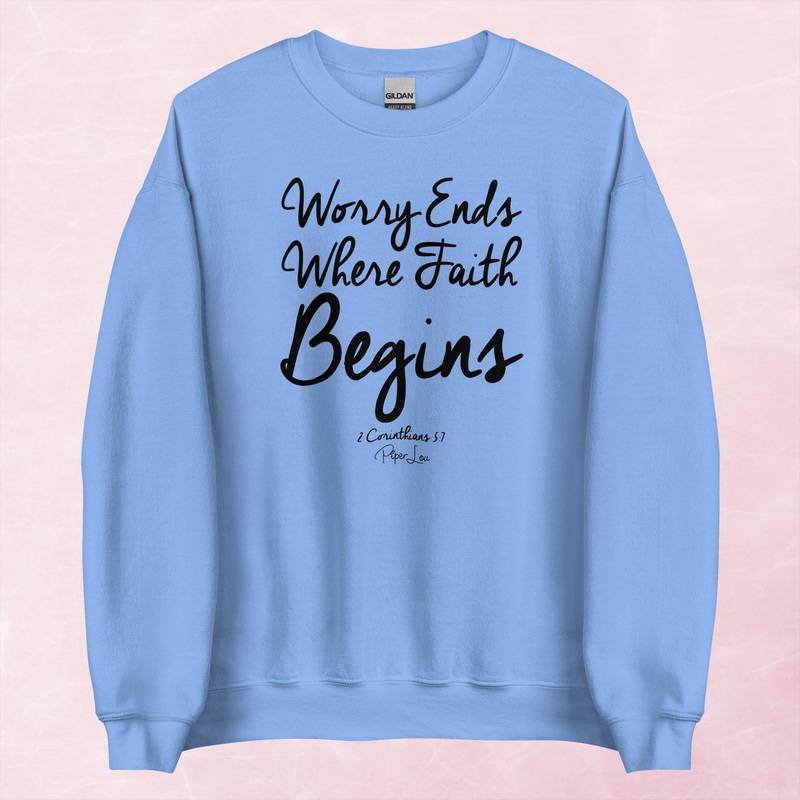 Worry Ends Where Faith Begins Graphic Crewneck Sweatshirt