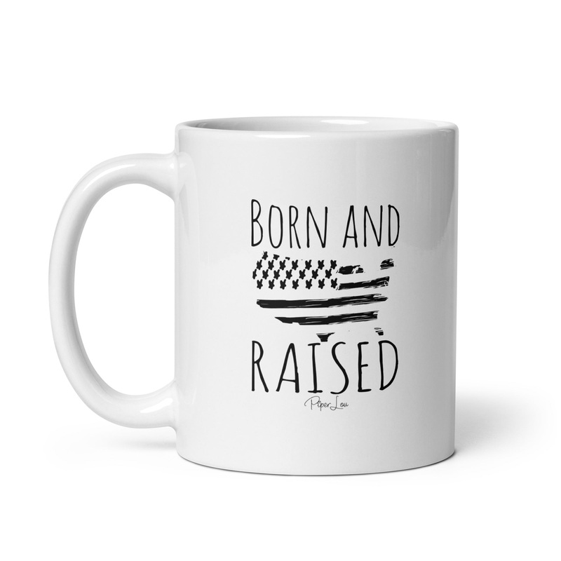 Born And Raised Ceramic Coffee Mug
