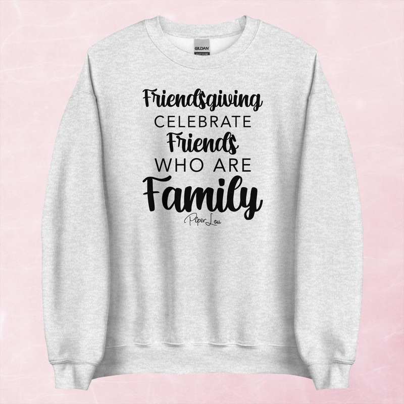 Celebrate Friends Who Are Family Graphic Crewneck Sweatshirt