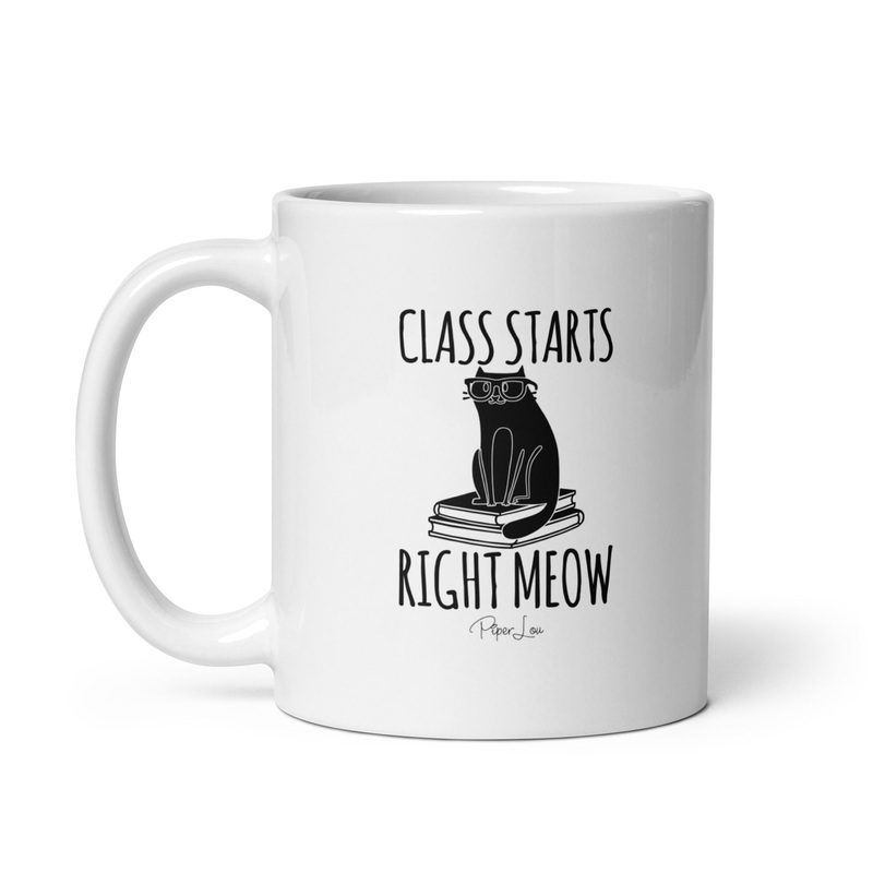 Class Starts Right Meow Ceramic Coffee Mug
