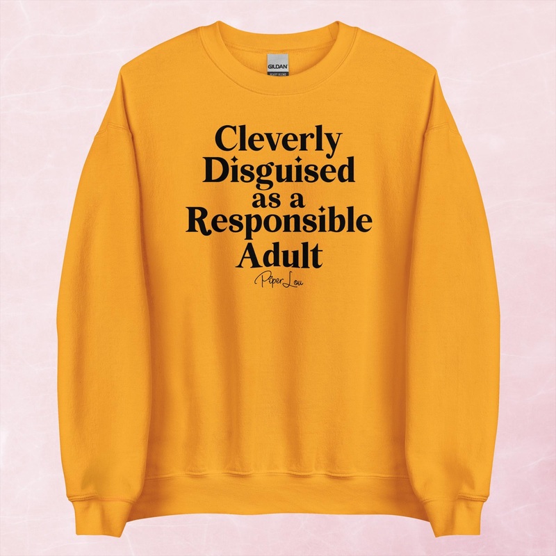 Cleverly Disguised As A Responsible Adult Graphic Crewneck Sweatshirt