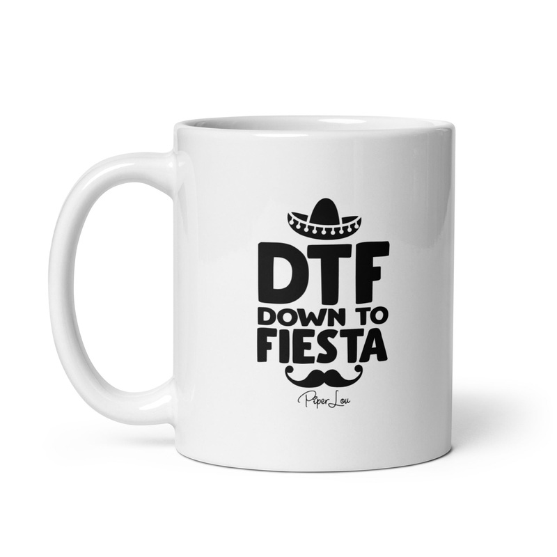 Down To Fiesta Ceramic Coffee Mug