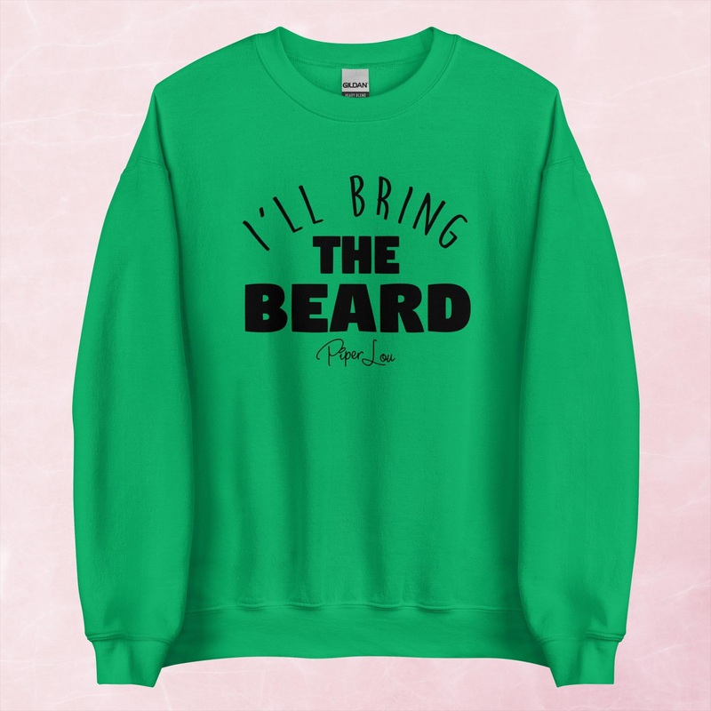I’ll Bring The Beard Graphic Crewneck Sweatshirt