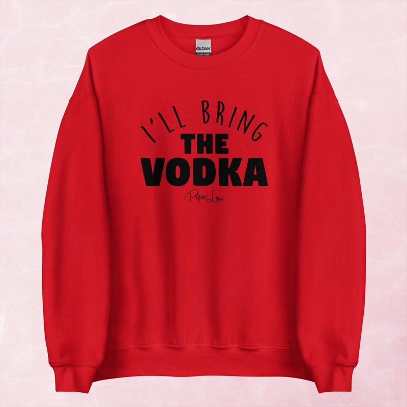 I’ll Bring The Vodka Graphic Crewneck Sweatshirt