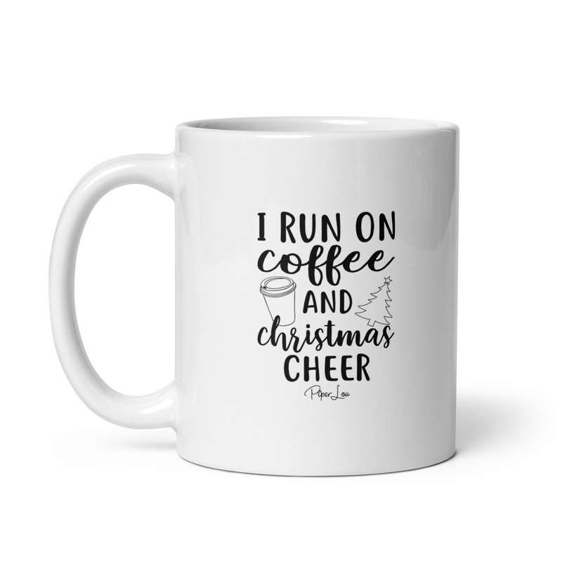 I Run On Coffee And Christmas Cheer Ceramic Coffee Mug