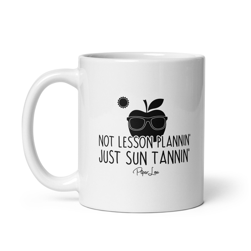 Not Lesson Planning Just Sun Tanning Ceramic Coffee Mug