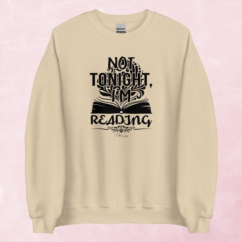 Not Tonight I’m Reading Graphic Crewneck Sweatshirt