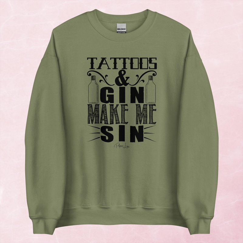 Tattoos And Gin Make Me Sin Graphic Crewneck Sweatshirt