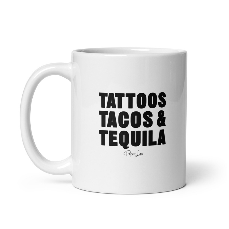 Tattoos Tacos And Tequila Ceramic Coffee Mug