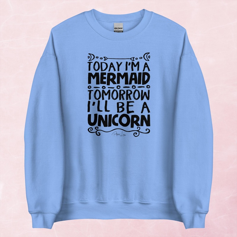 Today I’m A Mermaid Tomorrow I’m A Unicorn Graphic Crewneck Sweatshirt