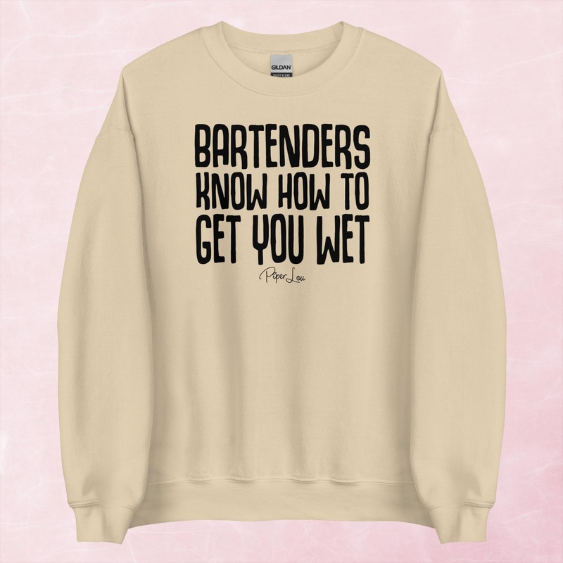 Bartenders Know How To Get You Wet Graphic Crewneck Sweatshirt