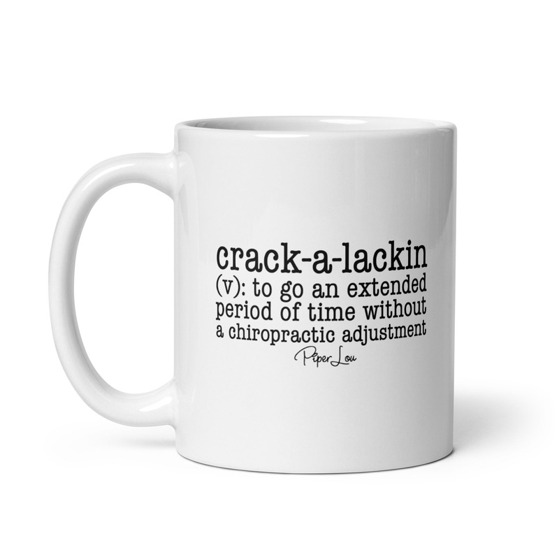 Crack A Lackin Ceramic Coffee Mug