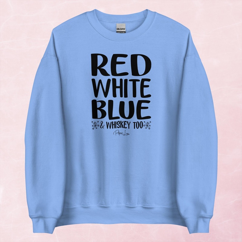 Red White Blue And Whiskey Too Graphic Crewneck Sweatshirt