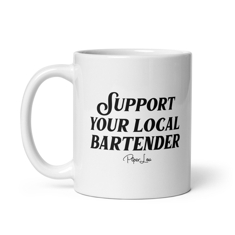 Support Your Local Bartender Ceramic Coffee Mug