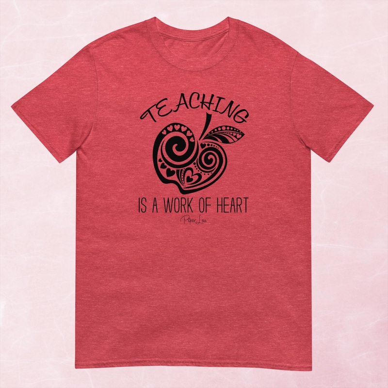 Teaching Is A Work Of Heart Graphic Tee