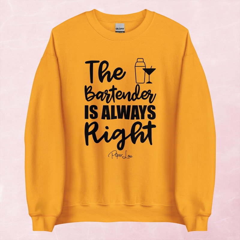 The Bartender Is Always Right Graphic Crewneck Sweatshirt