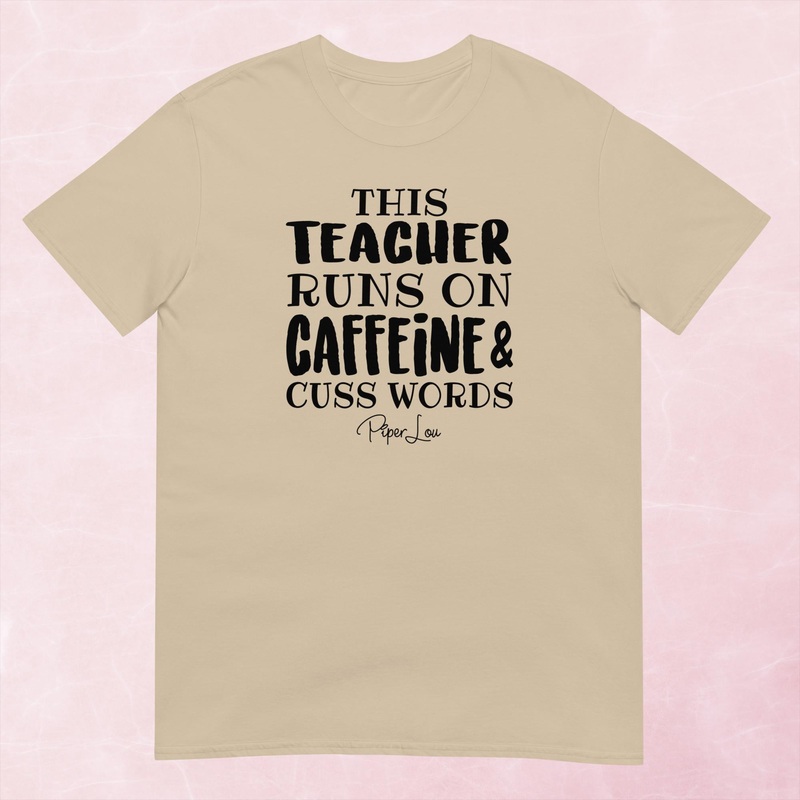 This Teacher Runs On Caffeine And Cuss Words Graphic Tee