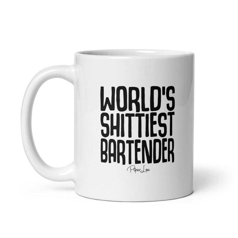 World’s Shittiest Bartender Ceramic Coffee Mug