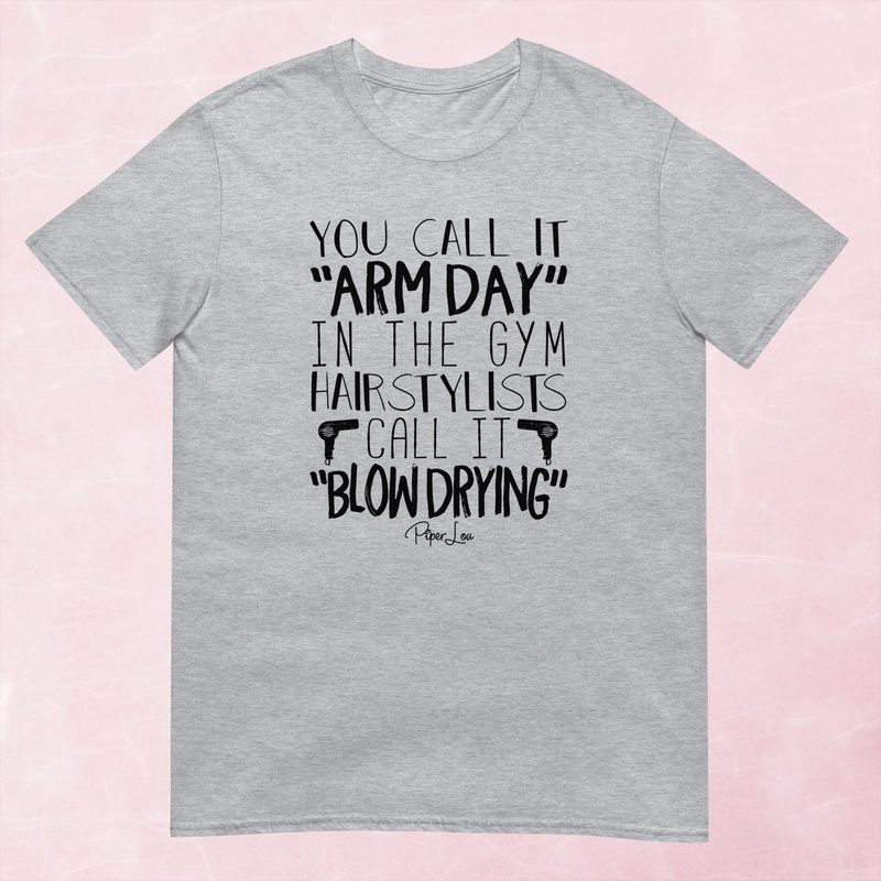 You Call it Arm Day Graphic Tee