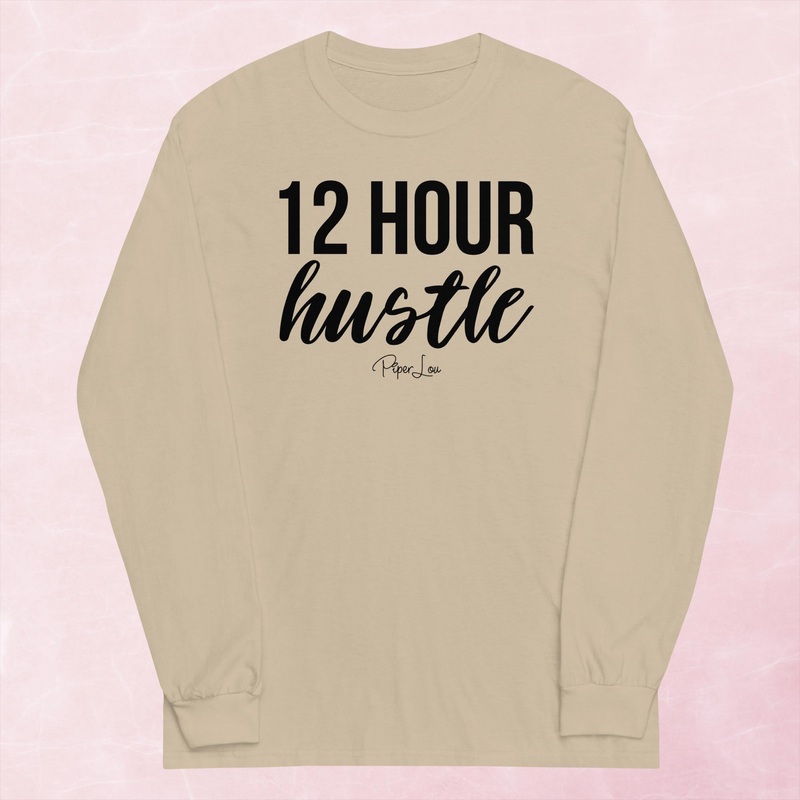 12 Hour Hustle Graphic Long Sleeve Tee