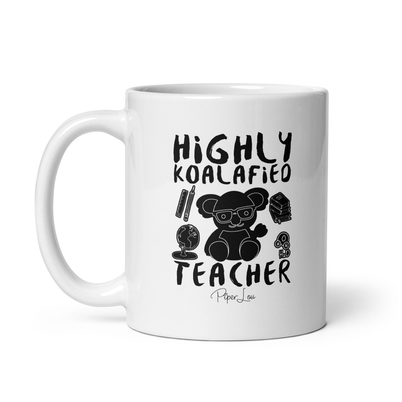 Highly Koalafied Teacher Ceramic Coffee Mug