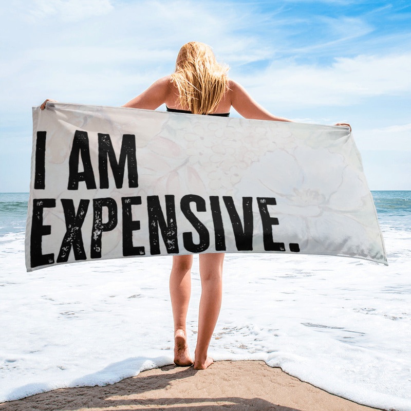 I Am Expensive Premium Beach Towel