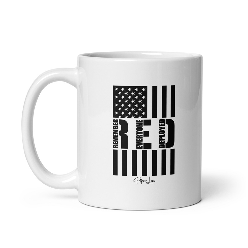 Remember Everyone Deployed Ceramic Coffee Mug