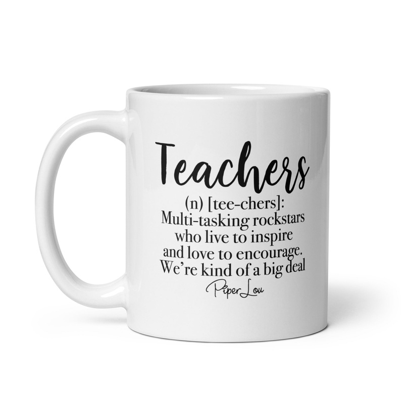 Teachers Are Kind Of A Big Deal Ceramic Coffee Mug