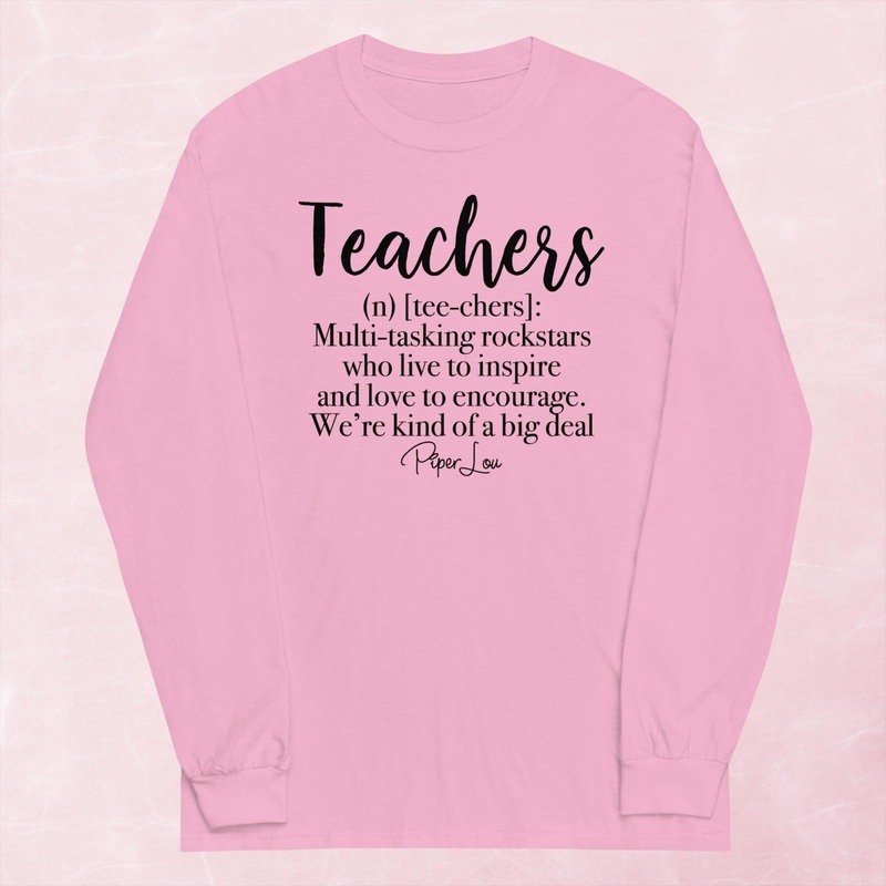 Teachers Are Kind Of A Big Deal Graphic Long Sleeve Tee
