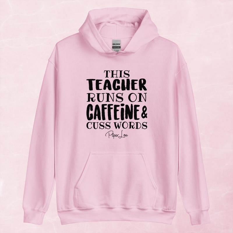 This Teacher Runs On Caffeine And Cuss Words Graphic Hoodie