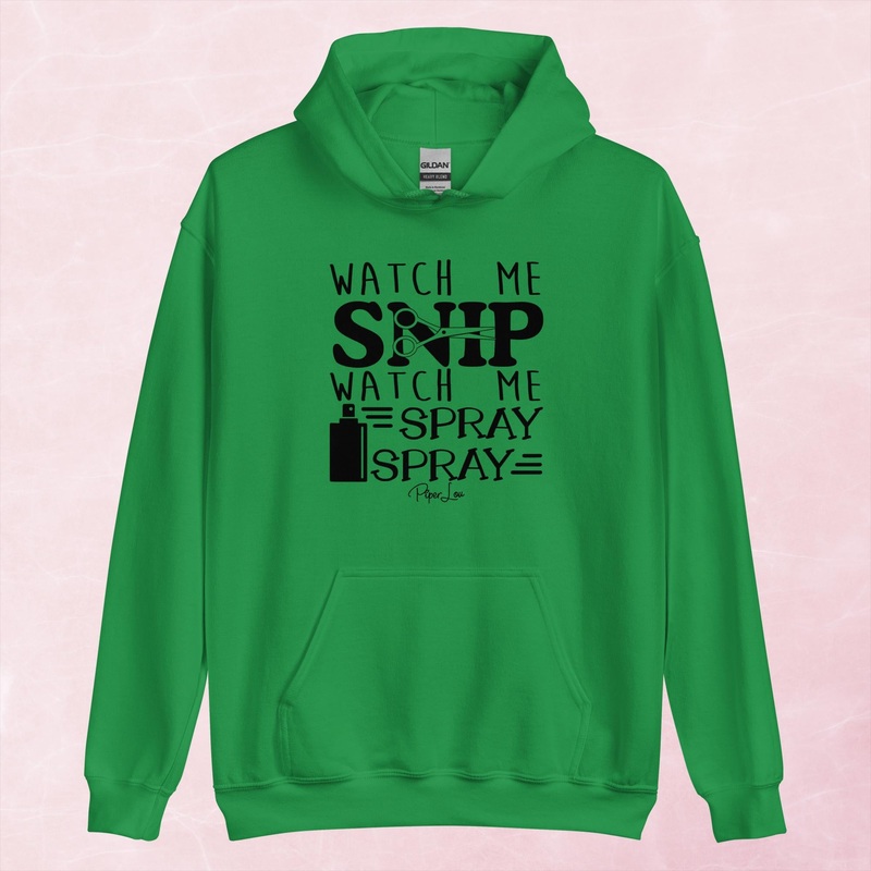 Watch Me Snip Watch Me Spray Spray Graphic Hoodie