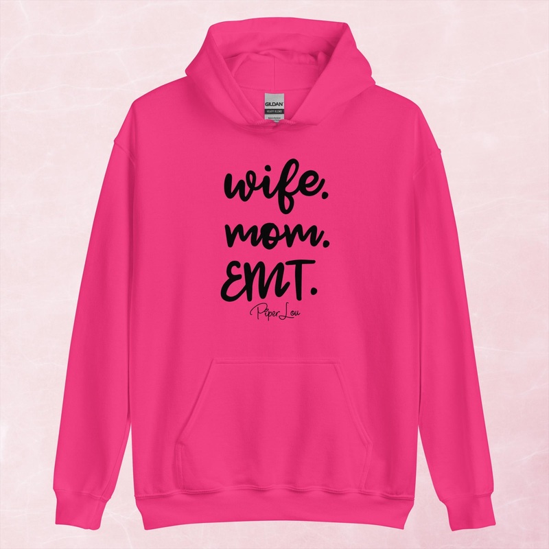 Wife Mom EMT Graphic Hoodie|Red|Heliconia|Irish Green|Orange|Military Green|Carolina Blue|Gold|Sand|Light Pink|Ash|White|S|M|L|XL|2XL|3XL|4XL|5XL